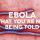 Monsanto Sponsored Ebola Vaccine Will Kill More People Than the Ebola Itself